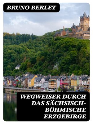 cover image of Wegweiser durch das sächsisch-böhmische Erzgebirge